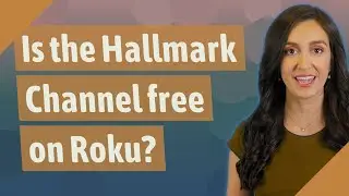Is the Hallmark Channel free on Roku?