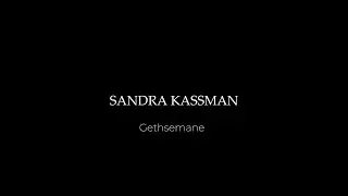 SANDRA KASSMAN - Gethsemane