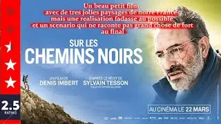 SUR LES CHEMINS NOIRS de  Denis Imbert (2023)