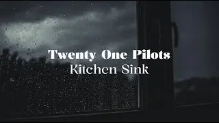 Kitchen Sink | Lyrics en espa&ntilde;ol | Twenty One Pilots