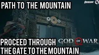 God Of War Walkthrough Gameplay  4K : Path to the Mountain  Proceed Through The Gate To The Mountain