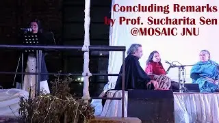 What is MOSAIC JNU ? : Concluding Remarks by Prof. Sucharita Sen at JNUTA Add Final Session
