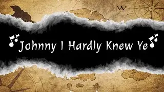 Johnny I Hardly Knew Ye – Instrumental Sea Shanty - SkullWink Entertainment