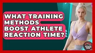 What Training Methods Boost Athlete Reaction Time? - Athletes Training Room