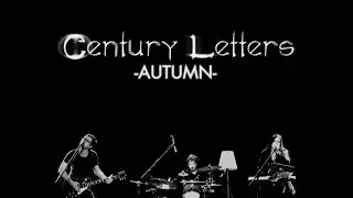 Century Letters - Autumn (Official Video)