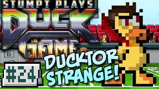 Duck Game - #24 - Ducktor Strange!
