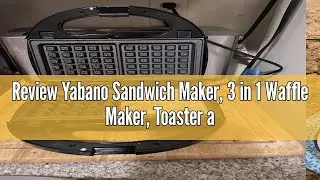 Review Yabano Sandwich Maker, 3 in 1 Waffle Maker, Toaster and Electric Panini Press Grill with Non-
