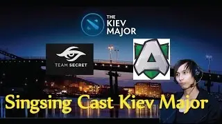 Secret vs Alliance SingSing Caster ► The Kiev Major Dota 2