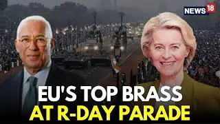 LIVE | EU Leaders Ursula von der Leyen & António Costa Attend India's 77th Republic Day Parade |N18L