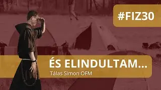 &Eacute;s elindultam... T&aacute;las Simon OFM