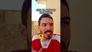 Gta 6 Adiado De Novo?