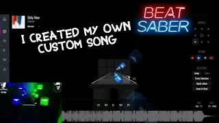 I Created a Custom Beat Saber Map