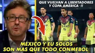 SUDAMERICANOS PIDEN QUE MÉXICO LLEVE SU DINERO A COPA LIBERTADORES Y COPA AMÉRICA !