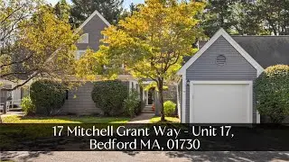 17 Mitchell Grant Way - Unit 17, Bedford MA, 01730