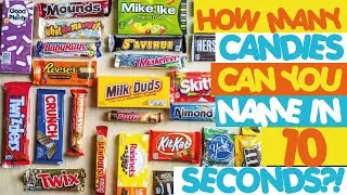 How Many Candies Can You Name in 10 Seconds?! Candy Bar quiz