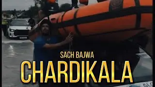 Chardikala - Sach Bajwa - Punjab Floods 2025 - New Punjabi Songs 2025 - Latest Punjabi Song 2025
