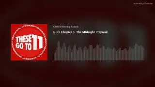 Ruth Chapter 3: The Midnight Proposal
