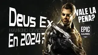 Deus Ex  | Mankind Divided | Vale la pena jugarlo en 2024