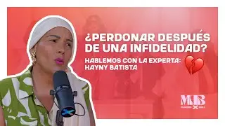Infidelidad cómo sanar el dolor y perdonar sin separarte | Psicóloga Hayny Batista