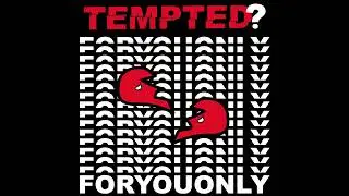 Tempted? - For you only