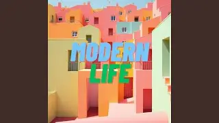 Modern Life