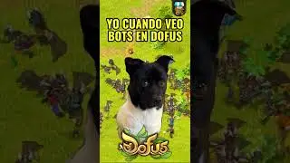 Dofus | Yo cuando veo bots en Dofus #dofus #ankama #humor #shorts #krosmoz #dofustouch #wakfu