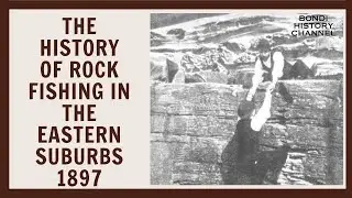 ROCK FISHING HISTORY - THE EASTERN SUBURBS 1897