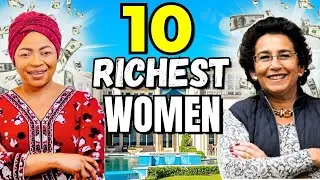 TOP 10 Richest women in Africa and their Net worth