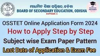 Odisha Secondary School Teacher Eligibility Test Online Application Form 2024 || OSSTET Syllabus