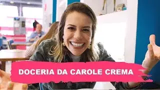 VISITEI A DOCERIA DA CAROLE CREMA | Go Deb!