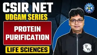 Protein Purification | Life Science | CSIR NET 2023
