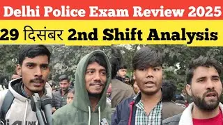 Delhi police constable 2nd shift Analysis 29 december | delhi police 2025 Exam review
