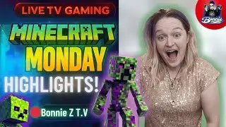 Основные моменты Minecraft Monday | Крипер поселился у нас на крыше 🧨🏠 | Bonnie Z TV