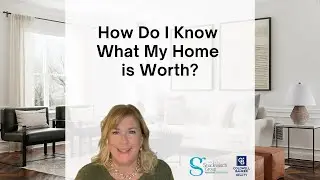 How Do I Know What My Home is Worth?