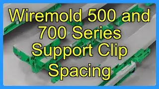 Wiremold 500 and 700 Series Support Clip Spacing
