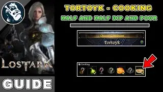 Half and Half Dip and Pour Location in Lost Ark | Tortoyk Cooking Locations Guide