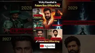 Vicky Kaushal Is Future Box Office King 👑🔥  Upcoming Movies 2026&ndash;2029