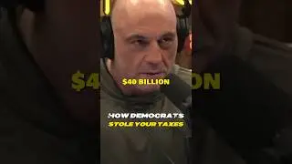 How Democrats Stole Your Taxes - Joe Rogan