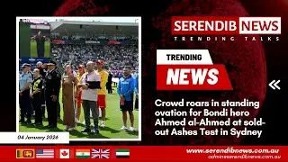 Crowd roars in standing ovation for Bondi hero Ahmed al-Ahmed at sold-out Ashes Test in Sydney