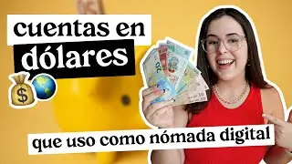 Cuentas en d&oacute;lares que uso como Nomada Digital 💳