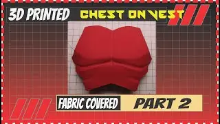 covering 3d printed parts with fabric Pt 2