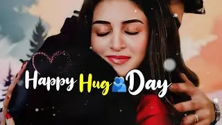 Hug Day🫂 Whatsapp🌹Status 2026 || Hug 🤗 Day Special 😘 Status 2026 || Hug Day ❣️ Shayari || 👩&zwj;❤️&zwj;💋&zwj;👨