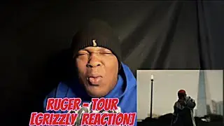 Ruger - Tour [GRIZZLY  REACTION]