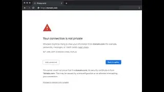 Решение ошибки/проблемы браузера Chrome &laquo;Ваше подключение не защищено&raquo;