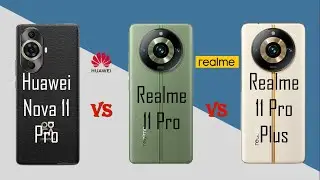 Comparison | Huawei Nova 11 Pro VS Realme 11 Pro VS Realme 11 Pro Plus | @technoideas360