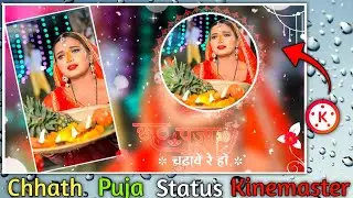 Chhath Puja Video Editing with KineMaster | Festival Special Editing 2025