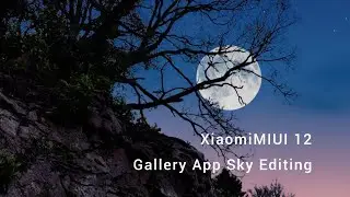 (Tutorial Video Part 1) Xiaomi MIUI 12 Gallery App Editing : Sky Filters - Sunny Sky