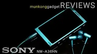 รีวิว : เครื่องเล่นเพลงพกพา Sony NW-A36HN การกลับมาของ Hi-Res