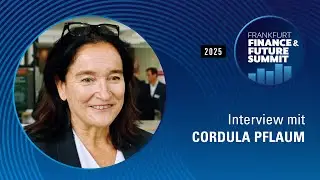 FRANKFURT FINANCE & FUTURE SUMMIT 2025 Interview mit Cordula Pflaum