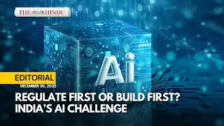 The Hindu Editorial: ​Model conduct: On India, AI use | 30. 12. 2025